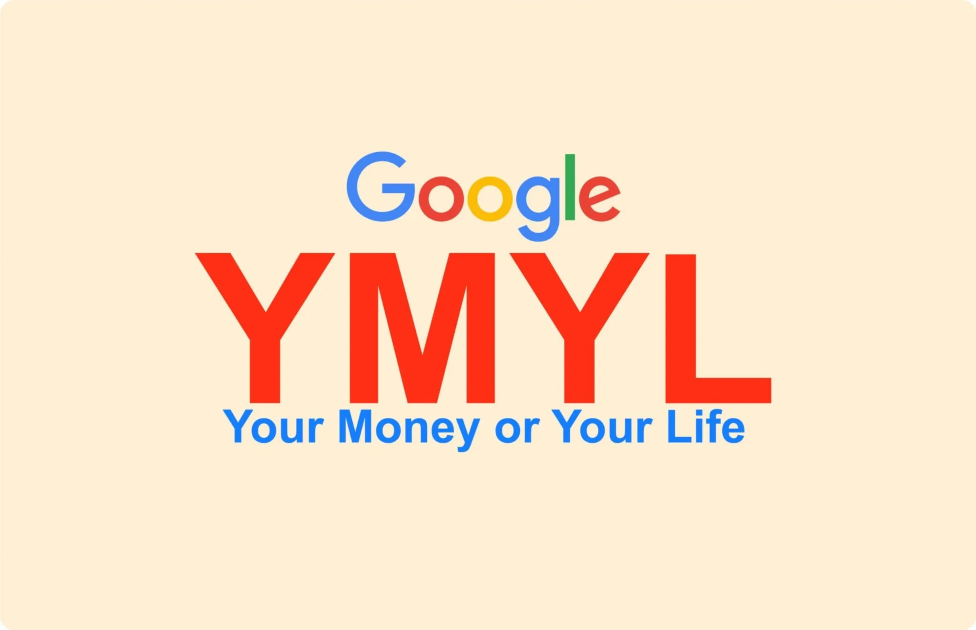 YMYL Changes the Stakes